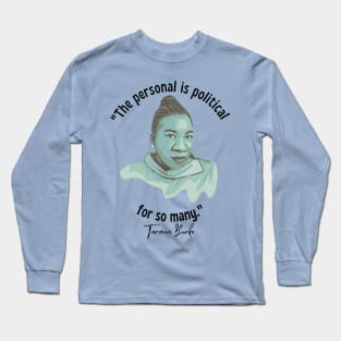 Tarana Burke Portrait and Quote Long Sleeve T-Shirt